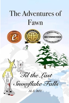 Paperback The Adventures of Fawn: 'Til the Last Snowflake Falls Book