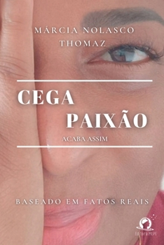 Paperback Cega Paixão [Portuguese] Book