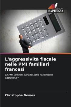 Paperback L'aggressività fiscale nelle PMI familiari francesi [Italian] Book