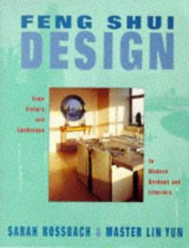 Hardcover Feng Shui Design: From History and Landscape to Modern Gardens & Interiors Book