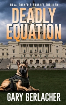 Deadly Equation: An AJ Docker and Banshee Thriller (An Aj Docker Medical Thriller)