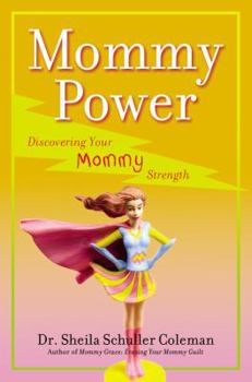 Hardcover Mommy Power: Discovering Your Mommy Strength Book