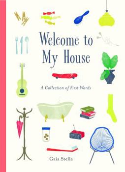 Hardcover Welcome to My House: A Collection of First Words Book