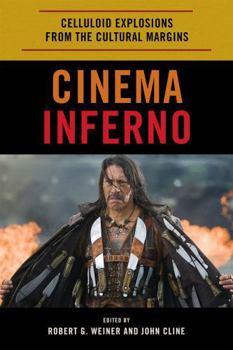 Hardcover Cinema Inferno: Celluloid Explosions from the Cultural Margins Book