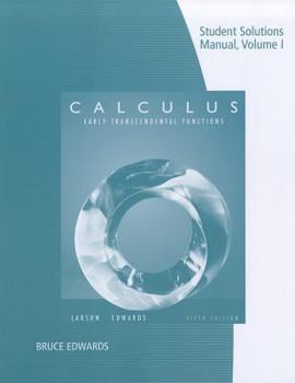 Paperback Student Solutions Manual, Volume 1 (Chapters P-11) for Larson/Edwards Calculus of a Single Variable Early Transcendental Functions Book