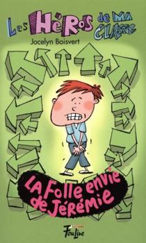 Paperback Les h?ros de ma classe 01 : La folle envie de J?r? [French] Book