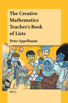 Paperback The Creative Mathematics Teacher's Book of Lists Book