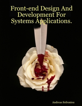 Paperback Front-end Design And Development For Systems Applications. Book