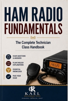 Paperback Ham Radio Fundamentals: The Complete Technician Class Handbook Book