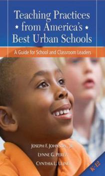 Paperback Teaching Practices from America's Best Urban Schools: A Guide for School and Classroom Leaders Book