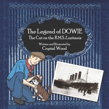 Paperback The Legend of Dowie, The Cat on the R.M.S. Lusitania Book