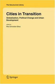Hardcover Cities in Transition: Globalization, Political Change and Urban Development Book