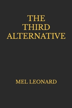 Paperback The Third Alternative: Mel Leonard Book