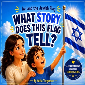 Avi and the Jewish Flag: A Story of Light, Miracles and Hope