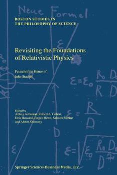 Paperback Revisiting the Foundations of Relativistic Physics: Festschrift in Honor of John Stachel Book