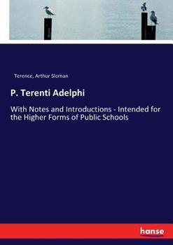 Paperback P. Terenti Adelphi: With Notes and Introductions - Intended for the Higher Forms of Public Schools Book