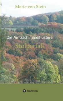 Paperback Stolperfall: Die Amtsschimmelflüsterer I - Der Kalletalkrimi [German] Book