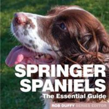 Paperback Springer Spaniels: The Essential Guide Book