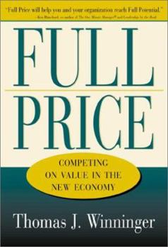 Hardcover Full Price: Competing on Value in the New Economy Book