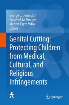 Hardcover Genital Cutting: Protecting Children from Medical, Cultural, and Religious Infringements Book