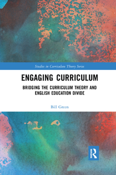 Paperback Engaging Curriculum: Bridging the Curriculum Theory and English Education Divide Book
