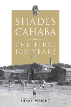 Paperback Shades Cahaba: The First 100 Years Book