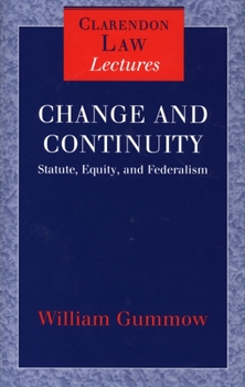 Hardcover Change and Continuity: Statute, Equity, and Federalism Book