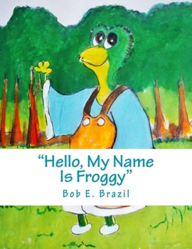 Paperback Hello, My Name Is Froggy Book