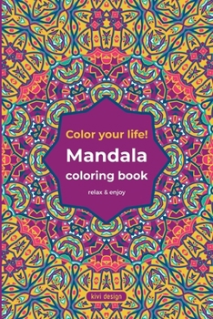 Paperback Mandala coloring book - color your life!: relax & enjoy Book