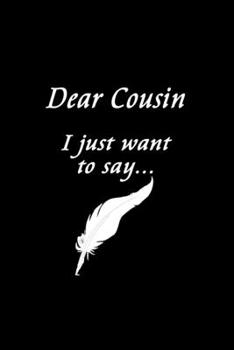 Paperback Dear Cousin: Feelings Journal - Grief Journal / A Journal of Loss and Remembrance / Grief Recovery Handbook / Books About Loss / Be Book