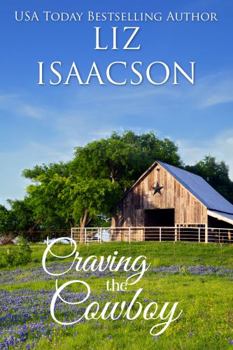 Craving the Cowboy: Christian Contemporary Romance - Book #2 of the Grape Seed Falls Romance