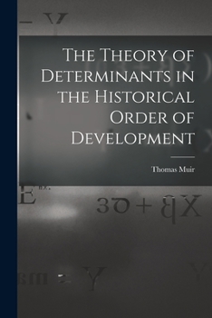 Paperback The Theory of Determinants in the Historical Order of Development Book
