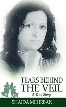 Paperback Tears Behind the Veil: A True Story Book