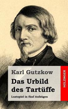 Paperback Das Urbild des Tartüffe: Lustspiel in fünf Aufzügen [German] Book