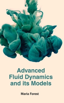 Hardcover Advanced Fluid Dynamics and Its Models Book