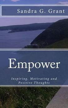 Empower: Inspiring, Motivating and Positive Thoughts