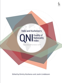 Paperback Kälin and Kochenov's Quality of Nationality Index: An Objective Ranking of the Nationalities of the World Book