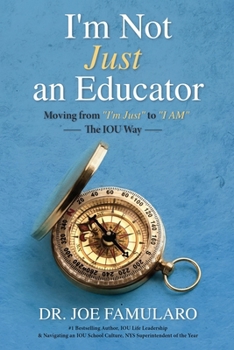 I'm Not Just an Educator: Moving from “I’m Just” to “I AM” — The IOU Way —