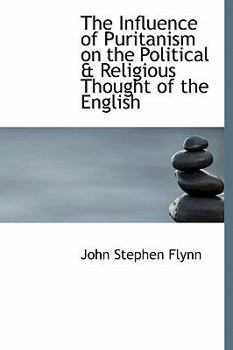 The Influence of Puritanism on the Political and Religious Thought of the English