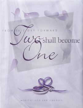 Hardcover Two Shall Become One: Meditations for Couples Book
