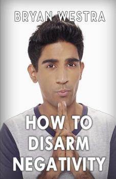 Paperback How To Disarm Negativity Book