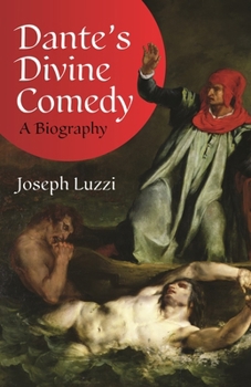 Hardcover Dante's Divine Comedy: A Biography Book