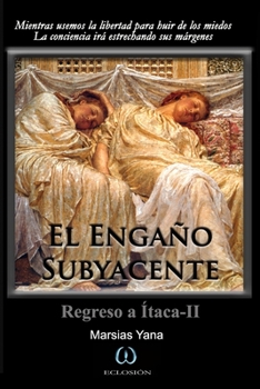 Paperback El Engaño Subyacente: Regreso a Ítaca II [Spanish] Book