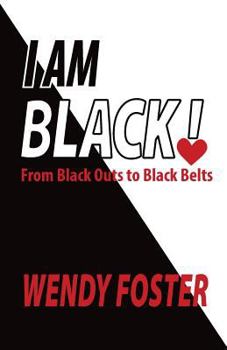 Paperback I Am Black!: From Black Outs to Black Belts Book