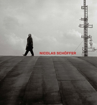 Hardcover Nicolas Schöffer: Space, Light, Time Book