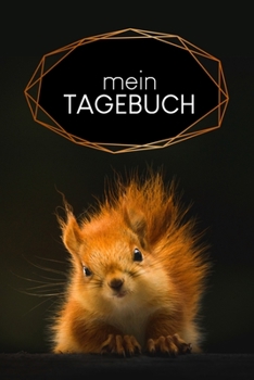 Tagebuch: Kariertes Notizbuch für deinen Erlebnisse und Gedanke | Motiv: Eichhörnchen (German Edition)
