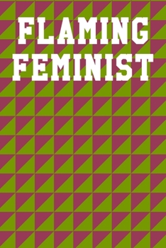 Paperback Flaming Feminist: Dot Grid Notebook 6"x9" 120 Pages Book