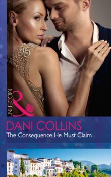 Paperback The Consequence He Must Claim (the Wrong Heirs, Book 2) Book