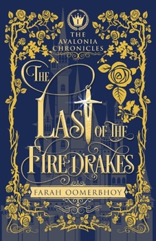 The Last of the Firedrakes - Book #1 of the Avalonia Chronicles