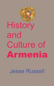 Paperback History and Culture of Armenia: Touristic Guide Book